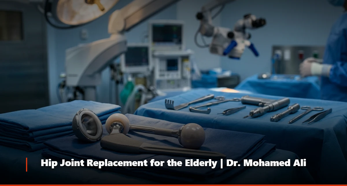 Hip Joint Replacement for the Elderly